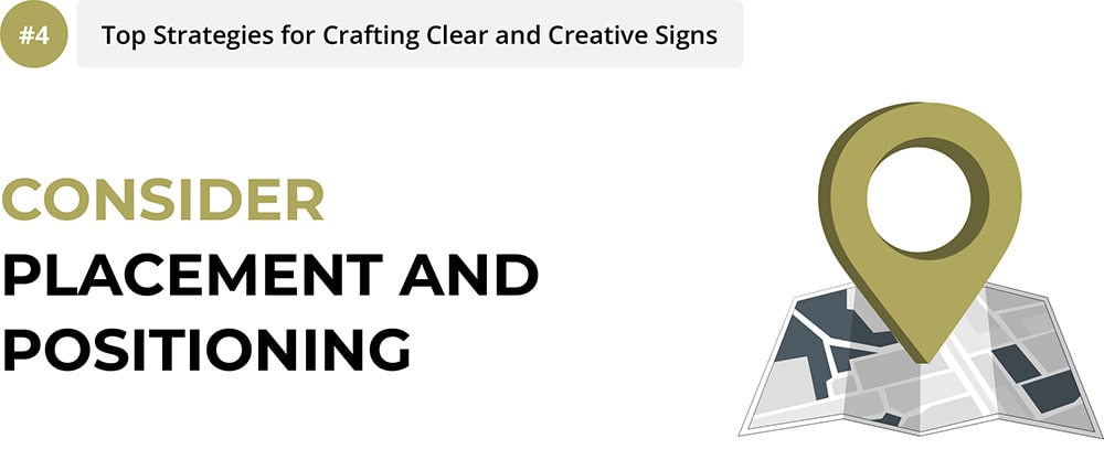 Consider Placement and Positioning