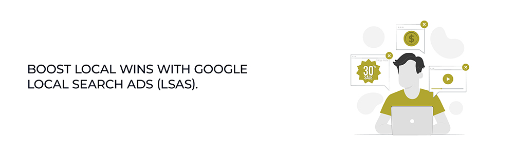 Boost Local Wins with Google Local Search Ads (LSAs)