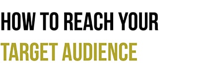 How to Reach Your Target Audience