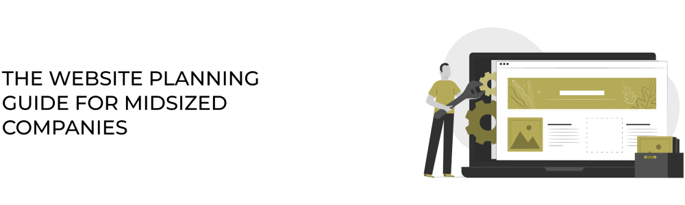 The Website Planning Guide for Midsized Companies