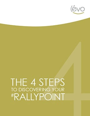 4 STEPS TO DISCOVERING YOUR BRAND’S #RALLYPOINT