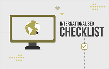 Is your website ready to go global? Start with this international SEO checklist.