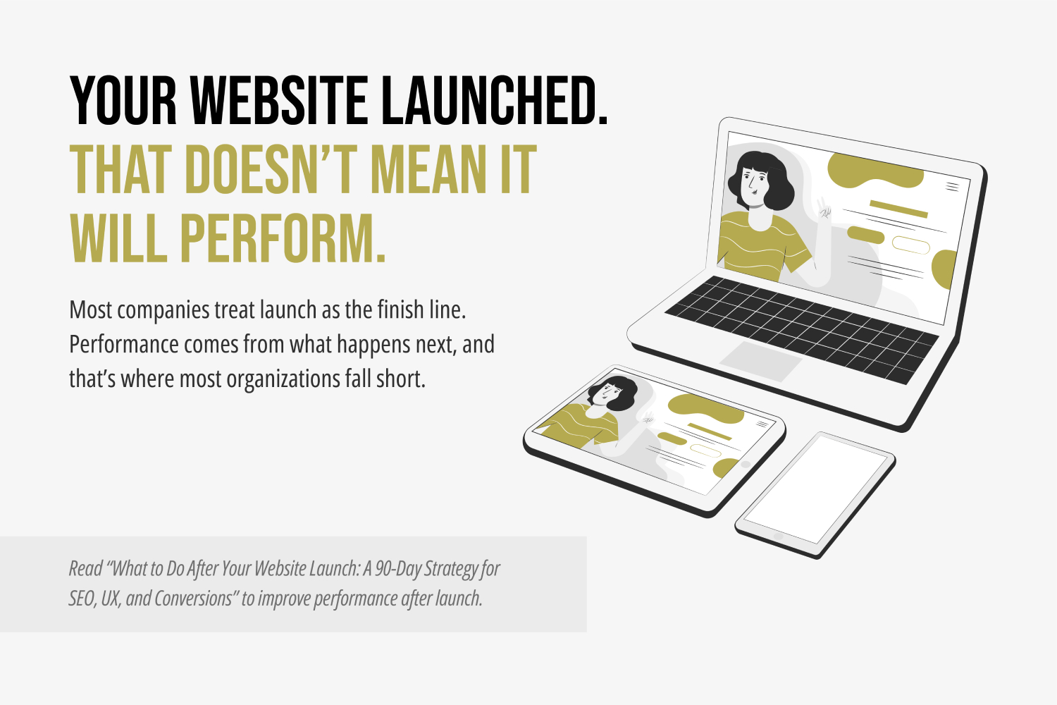 The Myth: Launch = Success